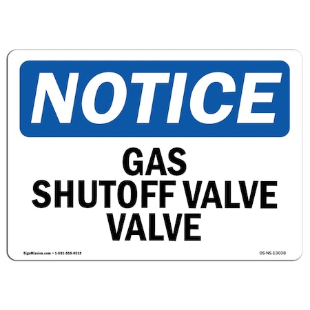 Signmission OSHA Notice Sign, 12" H, 18" W, Aluminum, Gas Shutoff Valve Sign, Landscape, 1218-L-13038 OS-NS-A-1218-L-13038